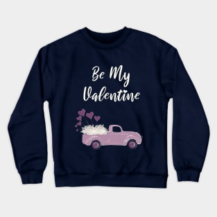 Be my Valentine - Valentine´s day Gift Crewneck Sweatshirt